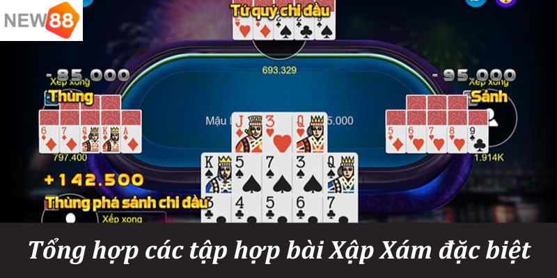 Mậu Binh New88 - Top 1 Game Bài Trực Tuyến Đặc Sắc Nhất 2024 6 Tổng hợp các tập hợp bài Xập Xám đặc biệt
